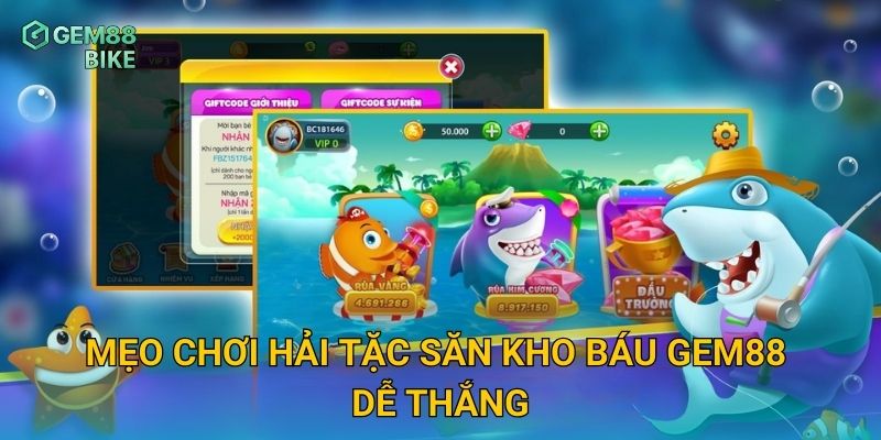 Hải Tặc Săn Kho Báu Gem88 – Truy Tìm Kho Vàng Dưới Lòng Đại Dương 3 Mẹo chơi Hải Tặc Săn Kho Báu Gem88 dễ thắng