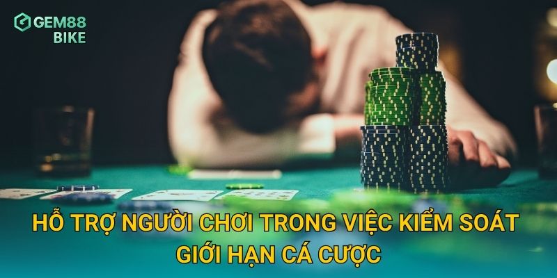 Cá Cược Có Trách Nhiệm Gem88 – Trải Nghiệm Giải Trí An Toàn Và Lành Mạnh 2 Hỗ trợ người chơi trong việc kiểm soát giới hạn cá cược