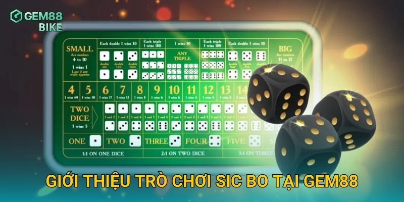 Giới thiệu trò chơi Sic Bo tại Gem88