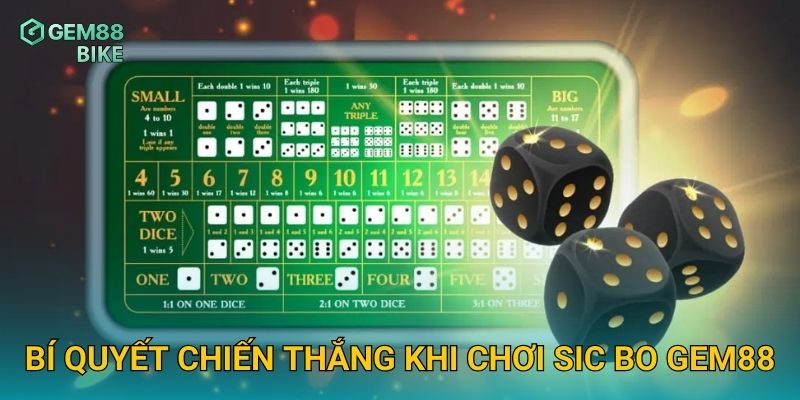 Bí quyết chiến thắng khi chơi Sic Bo Gem88