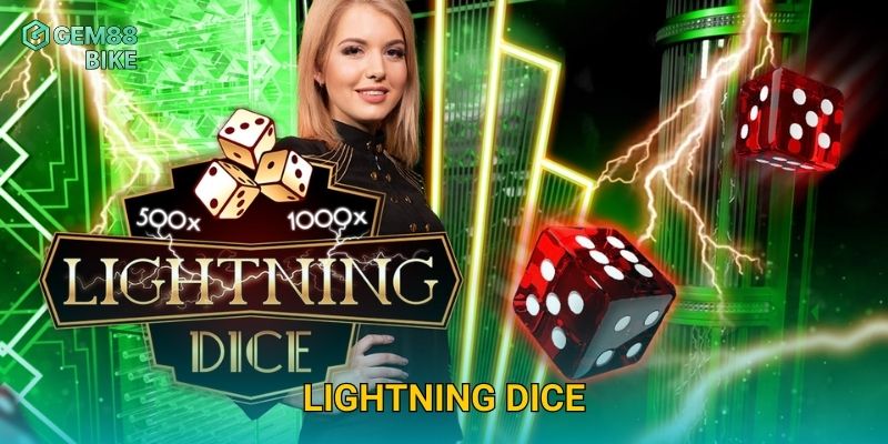 Lightning Dice Gem88 – Trải Nghiệm Xúc Xắc Sấm Sét Với Tỷ Lệ Thưởng Cao 1 Lightning Dice Gem88 – Trải Nghiệm Xúc Xắc Sấm Sét Với Tỷ Lệ Thưởng Cao