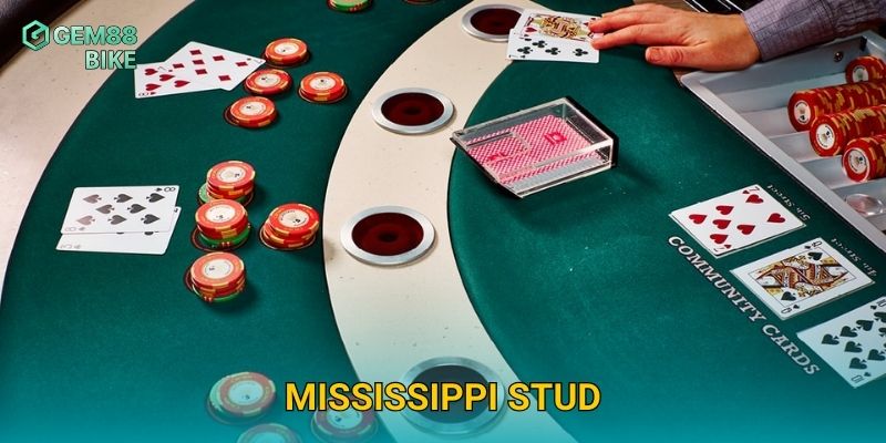 Mississippi Stud Gem88 – Trò Chơi Poker Hấp Dẫn Với Tỷ Lệ Thưởng Cao 10 Mississippi Stud Gem88 – Trò Chơi Poker Hấp Dẫn Với Tỷ Lệ Thưởng Cao