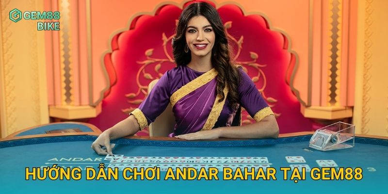 Hướng dẫn chơi Andar Bahar tại Gem88